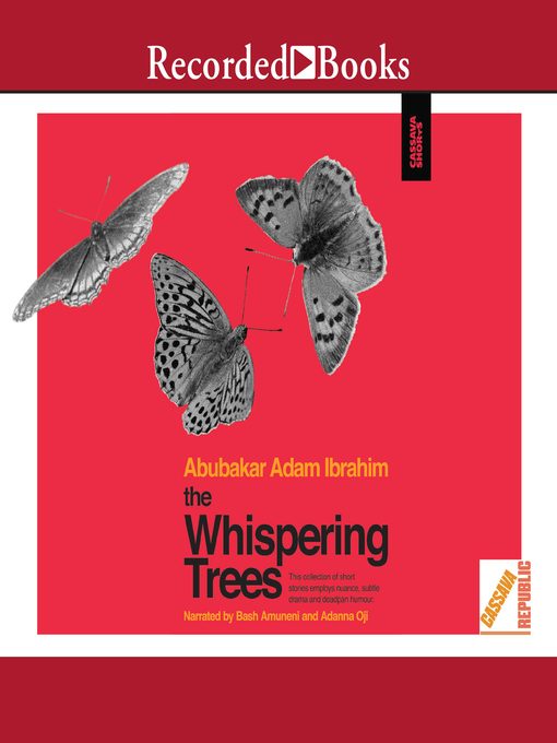 Title details for The Whispering Trees by Abubakar Adam Ibrahim - Wait list